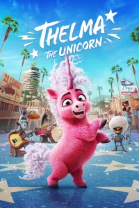 Cô kỳ lân Thelma (Thelma the Unicorn) [2024]