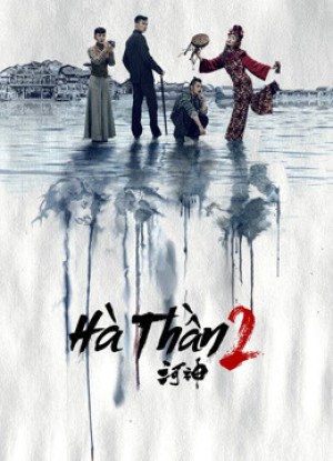 Hà Thần 2 (Tientsin Mystic 2) [2020]