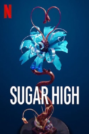 Kẹo ngọt cấp tốc (Sugar High) [2020]