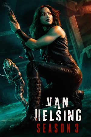 Khắc tinh của ma cà rồng (Phần 3) (Van Helsing (Season 3)) [2018]