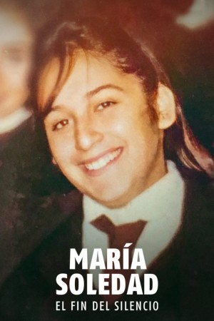 Maria Soledad: Chấm Dứt Sự Im Lặng (Breaking the Silence: The Maria Soledad Case) [2024]