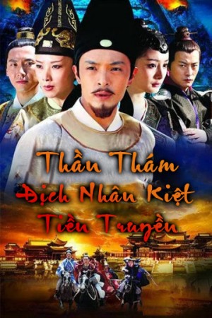 Thần Thám Địch Nhân Kiệt Tiền Truyện ( God of Detectives Nhan Kiet Prequel) [2010]