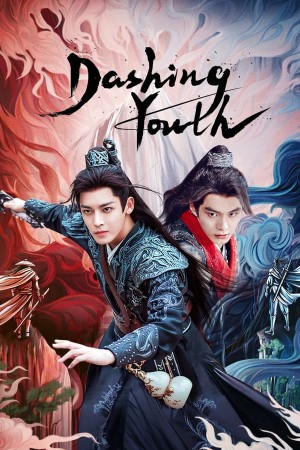 Thiếu Niên Bạch Mã Túy Xuân Phong (Dashing Youth) [2024]