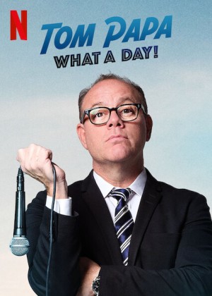 Tom Papa: Một ngày phi thường (Tom Papa: What A Day!) [2022]