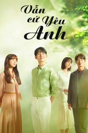 Vẫn Cứ Yêu Anh (A Piece of Your Mind) [2020]