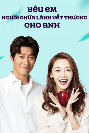 Yêu Em Người Chữa Lành Vết Thương Cho Anh (2019)