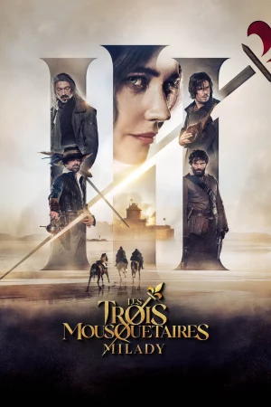 Ba Người Lính Ngự Lâm: Milady - The Three Musketeers: Milady