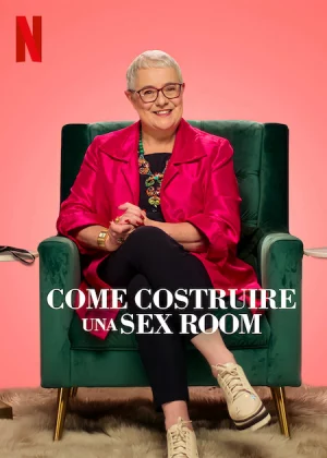 Cách xây dựng phòng “yêu” - How To Build a Sex Room (2022)